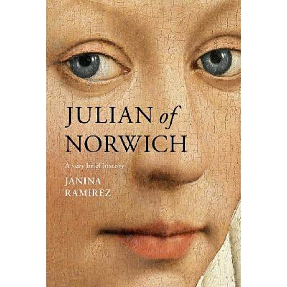 Julian of Norwich: A Very Brief History (Paperback) - Dr Janina Ramirez
